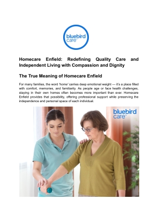 Homecare Enfield_ Redefining Quality Care and Independent Living with Compassion and Dignity