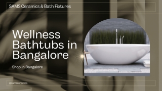 Buy Wellness Bathtubs in Bangalore – Transform Your Bathroom