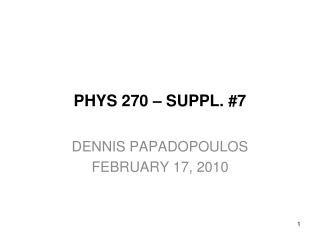 PHYS 270 – SUPPL. #7