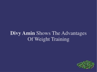 Divy Amin Shows The Advantages Of Weight Training