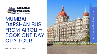 Mumbai Darshan Bus from Airoli – Book One Day City Tour