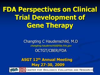 FDA Perspectives on Clinical Trial Development of Gene Therapy