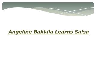 Angeline Bakkila Learns Salsa