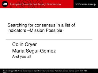 Searching for consensus in a list of indicators –Mission Possible