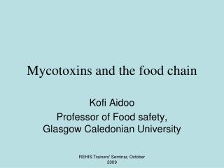 Mycotoxins and the food chain
