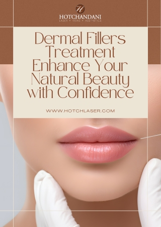 Dermal Fillers Treatment Enhance Your Natural Beauty with Confidence