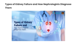 Types of Kidney Failure and How Nephrologists Diagnose Them