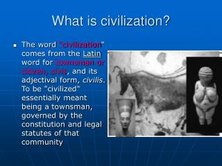 What is civilization?