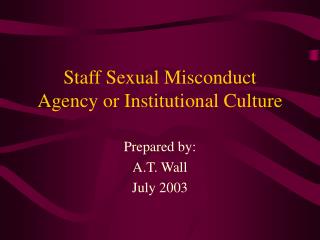 Staff Sexual Misconduct Agency or Institutional Culture
