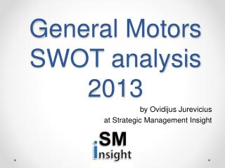 General Motors SWOT analysis 2013