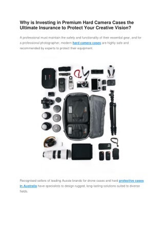 Why is Investing in Premium Hard Camera Cases the Ultimate Insurance to Protect Your Creative Vision