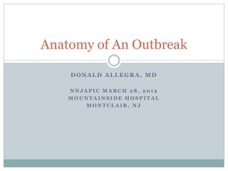 Anatomy of An Outbreak