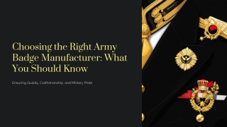 Choosing the Right Army Badge Manufacturer: What You Should Know