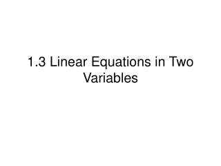 1.3 Linear Equations in Two Variables
