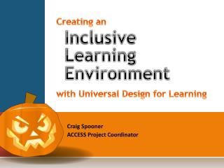 Creating an Inclusive 	Learning 	Environment with Universal Design for Learning