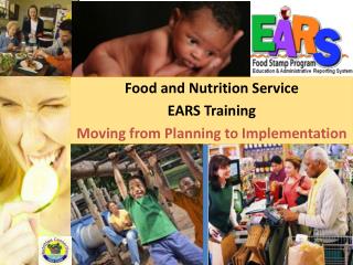 Food and Nutrition Service EARS Training Moving from Planning to Implementation