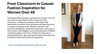 From Classroom to Casual Fashion Inspiration for Women Over 40
