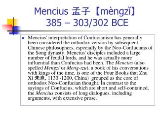 Mencius 孟子【mèngzǐ】 385 – 303/302 BCE