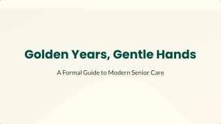 Golden Years, Gentle Hands_The Story of Assisted Living