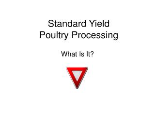 Standard Yield Poultry Processing