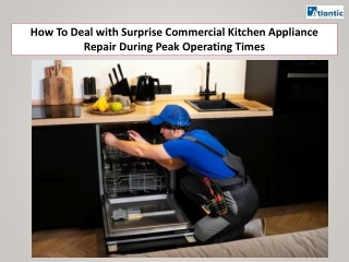 How To Deal with Surprise Commercial Kitchen Appliance Repair During Peak Operating Times