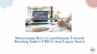 Monoranjan Roy: Transforming India’s Business Landscape