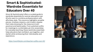 Smart & Sophisticated Wardrobe Essentials for Educators Over 40