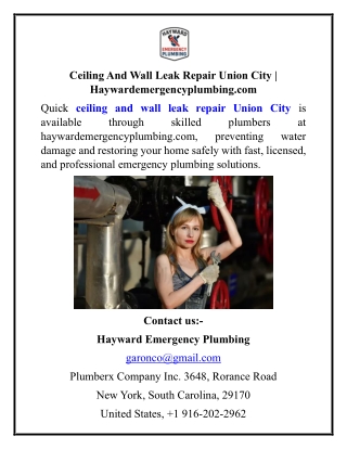 Ceiling And Wall Leak Repair Union City Haywardemergencyplumbing