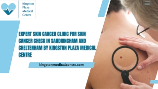 Expert Skin Cancer Clinic for Skin Cancer Check in Sandringham and Cheltenham By Kingston Plaza Medical Centre