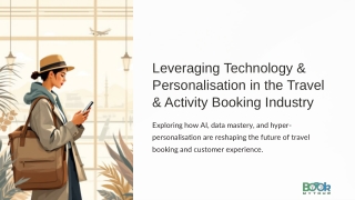 Leveraging Technology & Personalisation in the Travel & Activity Booking Industry