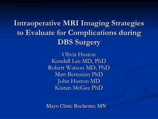 Intraoperative MRI Imaging Strategies to Evaluate for Complications during DBS Surgery