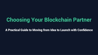 How to Choose the Right Blockchain Development Company: A Practical Guide