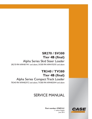 CASE SV300 Tier 4b (final) Alpha Series Skid Steer Loader Service Repair Manual PIN NFM470295 and above
