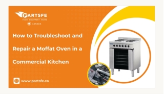 How to Identify and Fix a Commercial Kitchen Moffat Oven