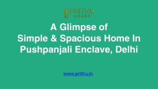 A Glimpse of Simple & Spacious Home In Pushpanjali Enclave, Delhi