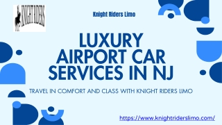 Luxury Airport Car Services in NJ by Knight Riders Limo