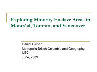 Exploring Minority Enclave Areas in Montréal, Toronto, and Vancouver