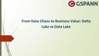 From Data Chaos to Business Value_ Delta Lake vs Data Lake