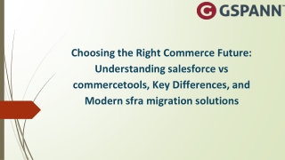 Choosing the Right Commerce Future_ Understanding salesforce vs commercetools, Key Differences, and Modern sfra migratio