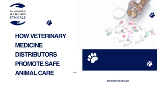 How Veterinary Medicine Distributors Promote Safe Animal Care