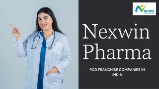 Nexwin Pharma: Top PCD Franchise Companies in India