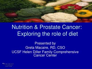 Nutrition &amp; Prostate Cancer: Exploring the role of diet