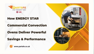 How Powerful Savings and Performance are Given by ENERGY STAR Commercial Convect