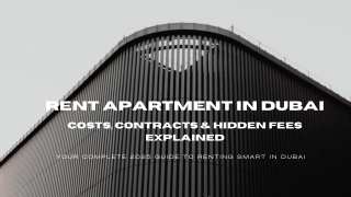 Rent Apartment in Dubai Costs, Contracts & Hidden Fees Explained