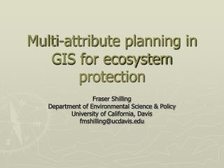 Multi-attribute planning in GIS for ecosystem protection
