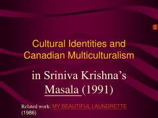 Cultural Identities and Canadian Multiculturalism