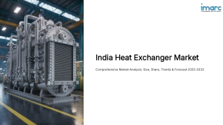 India Heat Exchanger Market Report: Trends, Size, Analysis & Forecast 2025-2033