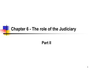 Chapter 6 - The role of the Judiciary