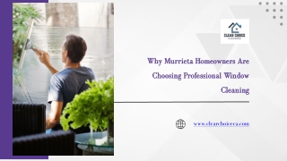 Why Murrieta Homeowners Are Choosing Professional Window Cleaning