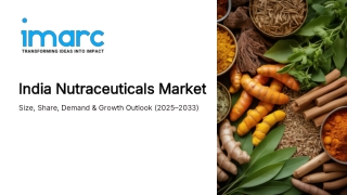 India Nutraceuticals Market Research Report and Industry Forecast 2025-2033